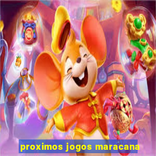 proximos jogos maracana